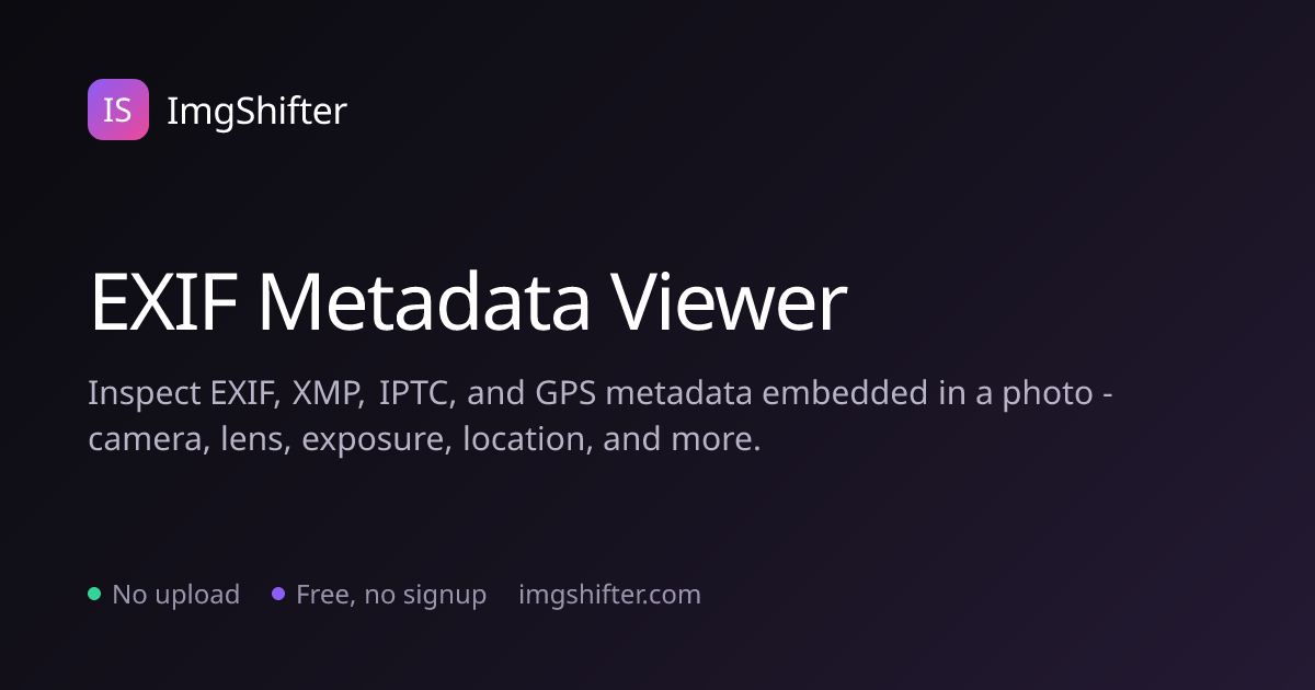 EXIF Metadata Viewer - Read Photo EXIF, GPS & XMP Online | ImgShifter