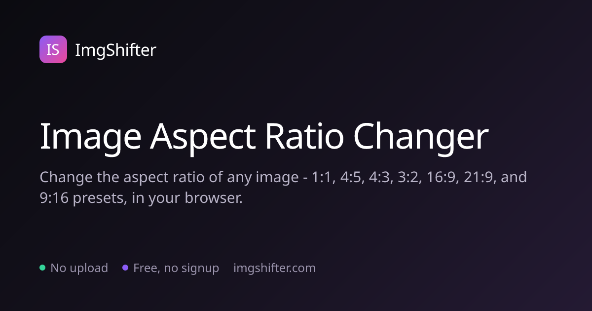 Image Aspect Ratio Changer - Free Online Tool with 8 Presets | ImgShifter